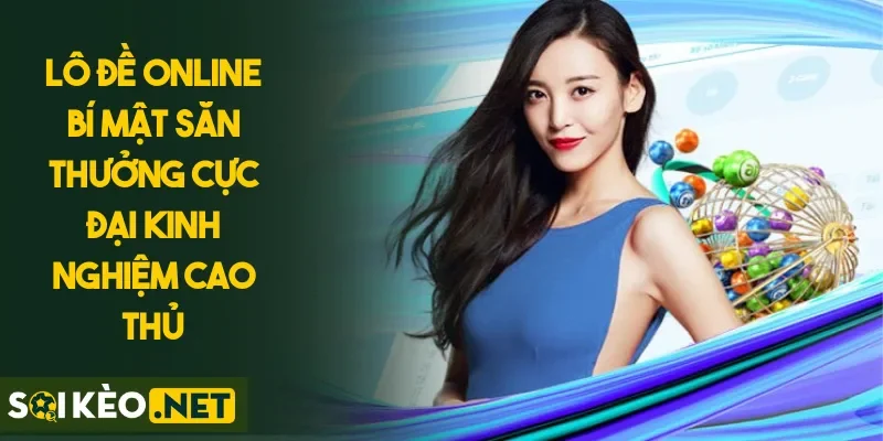 Lô Đề Online Bí Mật Săn Thưởng Cực Đại Kinh Nghiệm Cao Thủ
