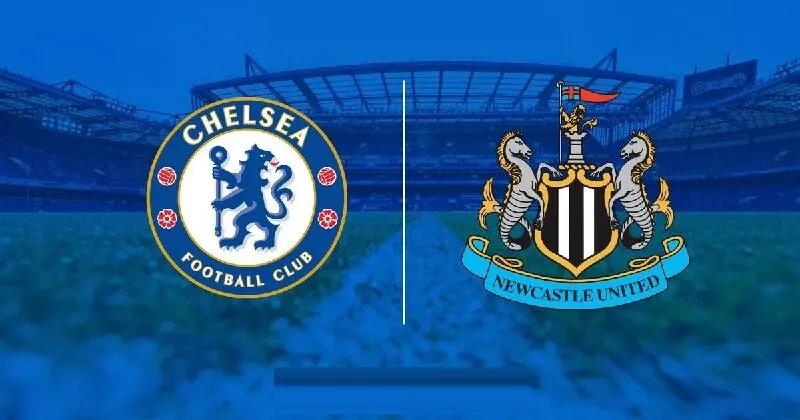 Soi kèo trận Newcastle United và Chelsea