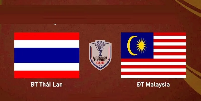 Soi kèo trận đấu Thái Lan và Malaysia