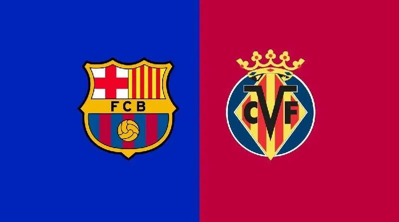 Soi kèo trận đấu Villarreal và Barcelona